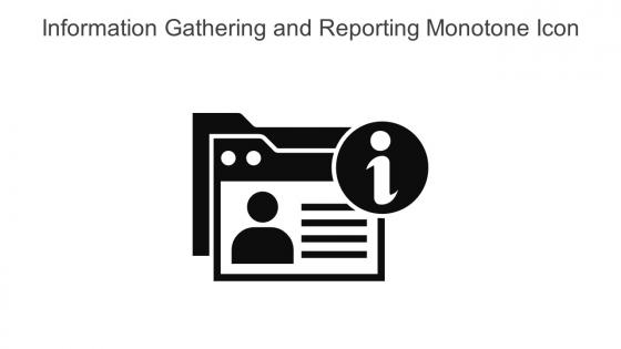 Information Gathering And Reporting Monotone Icon In Powerpoint Pptx Png And Editable Eps Format