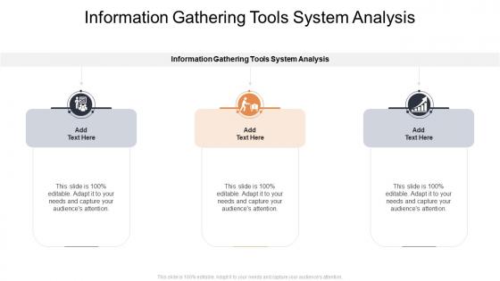 Information Gathering Tools System Analysis In Powerpoint And Google Slides Cpb