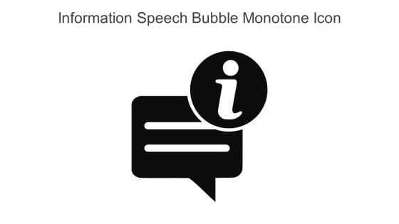 Information Speech Bubble Monotone Icon In Powerpoint Pptx Png And Editable Eps Format