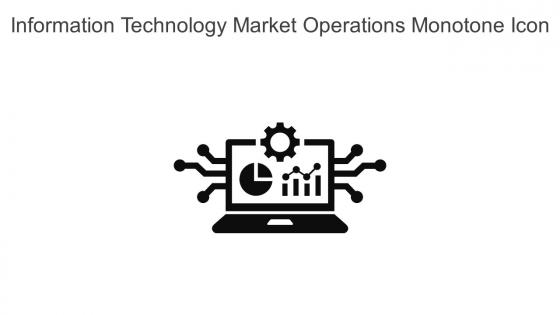 Information Technology Market Operations Monotone Icon In Powerpoint Pptx Png And Editable Eps Format