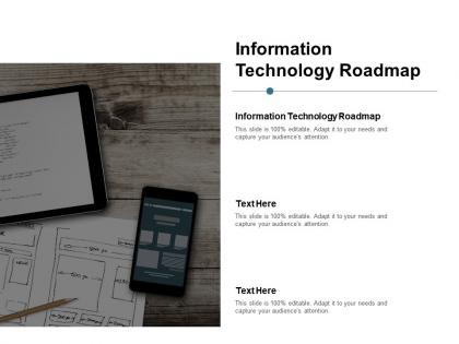 Information technology roadmap ppt powerpoint presentation pictures graphics cpb