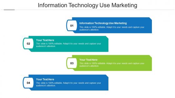 Information technology use marketing ppt powerpoint presentation layouts cpb