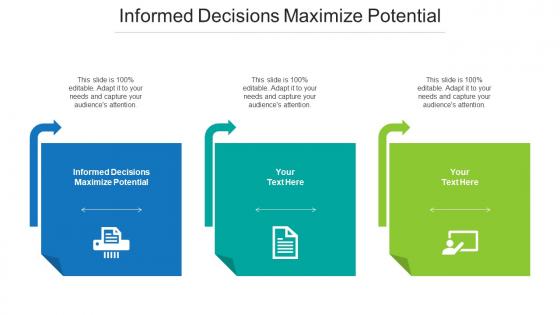 Informed Decisions Maximize Potential Ppt Powerpoint Presentation Ideas Visual Aids Cpb