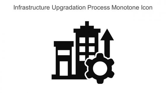 Infrastructure Upgradation Process Monotone Icon In Powerpoint Pptx Png And Editable Eps Format