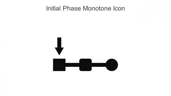Initial Phase Monotone Icon In Powerpoint Pptx Png And Editable Eps Format
