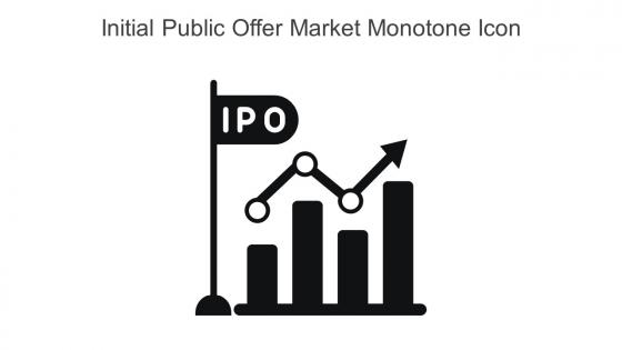 Initial Public Offer Market Monotone Icon In Powerpoint Pptx Png And Editable Eps Format