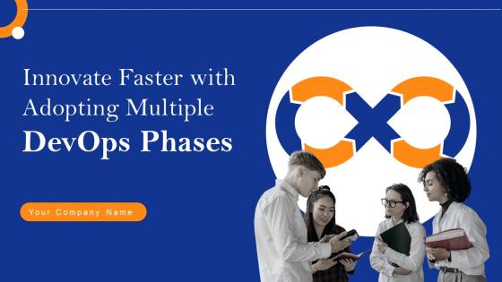 Innovate Faster With Adopting Multiple Devops Phases Powerpoint Presentation Slides