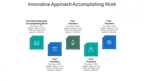 Innovative approach accomplishing work ppt powerpoint presentation summary model cpb