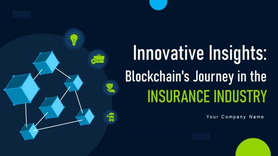 Innovative Insights Blockchains Journey In The Insurance Industry Powerpoint Presentation Slides BCT CD V