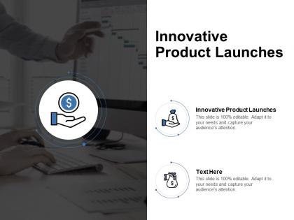 Innovative product launches ppt powerpoint presentation icon microsoft cpb