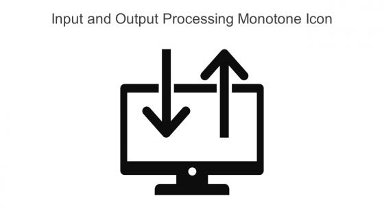 Input And Output Processing Monotone Icon In Powerpoint Pptx Png And Editable Eps Format