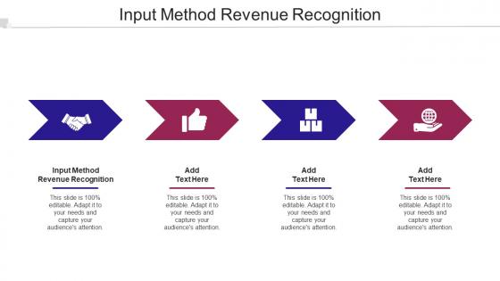 Input Method Revenue Recognition Ppt Powerpoint Presentation Portfolio Icons Cpb