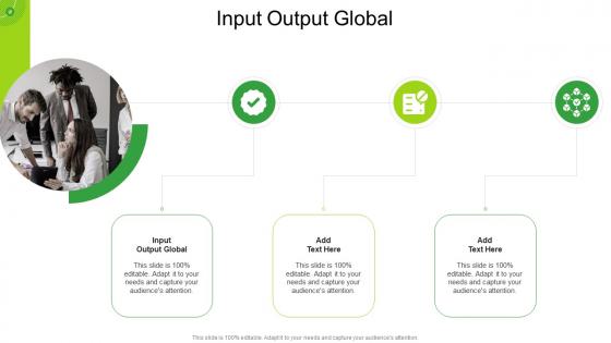 Input Output Global In Powerpoint And Google Slides Cpb