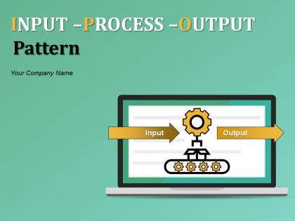 Input process output pattern powerpoint presentation slides