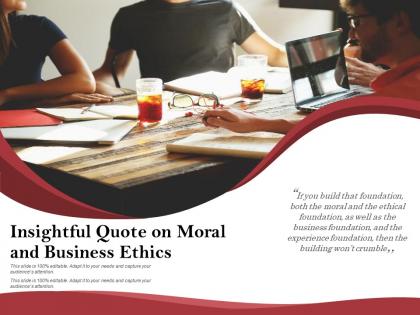 Insightful quote on moral and business ethics