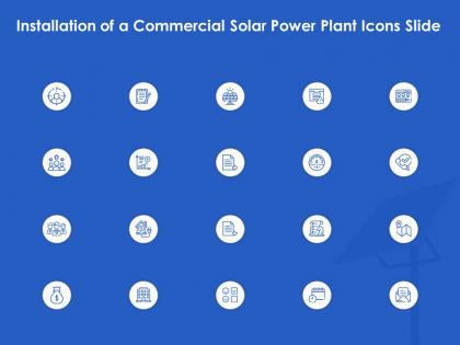 Installation of a commercial solar power plant icons slide ppt powerpoint professional