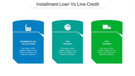 Installment Loan Vs Line Credit Ppt Powerpoint Presentation Icon Demonstration Cpb