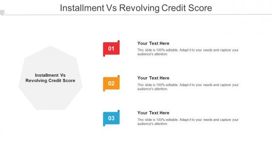 Installment Vs Revolving Credit Score Ppt Powerpoint Presentation Ideas Demonstration Cpb