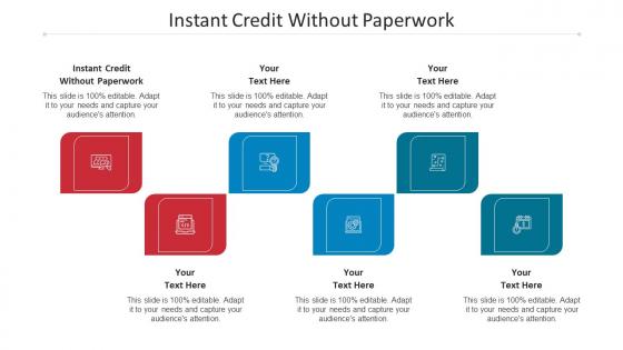 Instant Credit Without Paperwork Ppt Powerpoint Presentation Portfolio Deck Cpb
