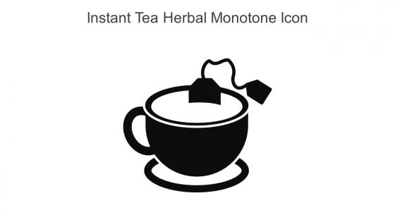 Instant Tea Herbal Monotone Icon In Powerpoint Pptx Png And Editable Eps Format