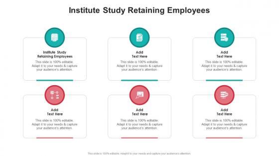 Institute Study Retaining Employees In Powerpoint And Google Slides Cpb