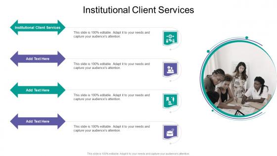 Institutional Client Services In Powerpoint And Google Slides Cpb