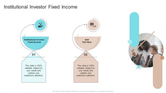Institutional Investor Fixed Income In Powerpoint And Google Slides Cpb