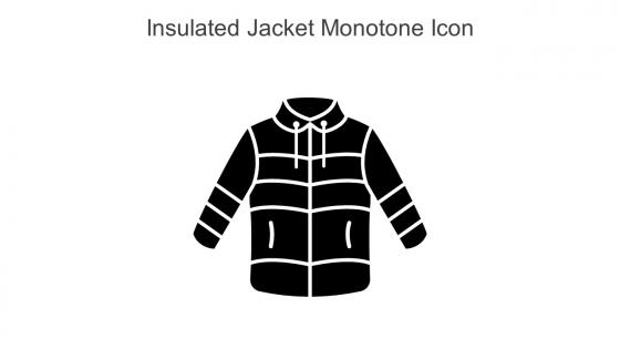 Insulated Jacket Monotone Icon In Powerpoint Pptx Png And Editable Eps Format