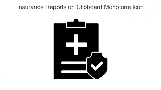 Insurance Reports On Clipboard Monotone Icon In Powerpoint Pptx Png And Editable Eps Format