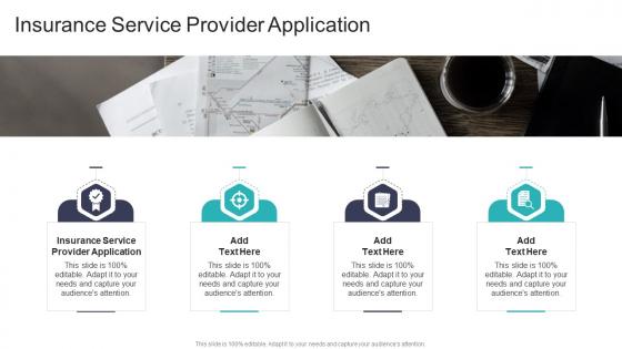 Insurance Service Provider Application In Powerpoint And Google Slides Cpb