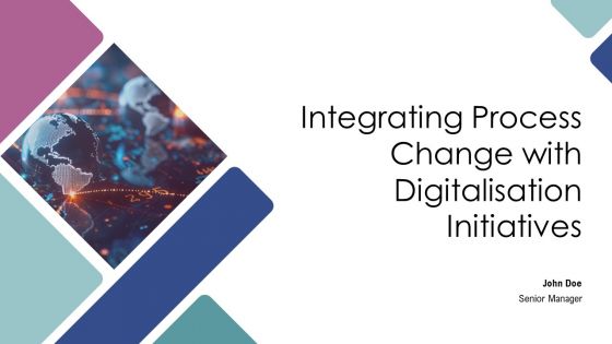 Integrating Process Change With Digitalisation Initiatives PPT Template AT