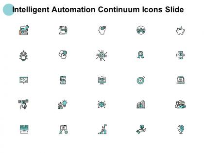 Intelligent automation continuum icons slide planning c147 ppt powerpoint presentation files