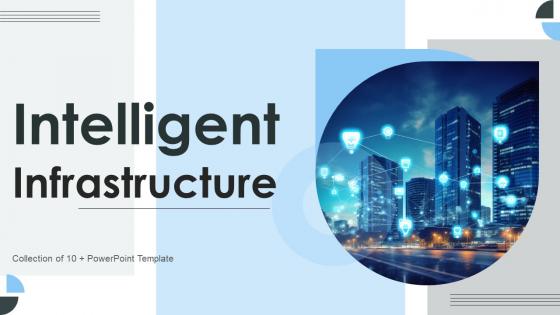 Intelligent Infrastructure Powerpoint Ppt Template Bundles