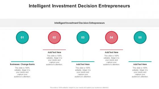 Intelligent Investment Decision Entrepreneurs In Powerpoint And Google Slides Cpb