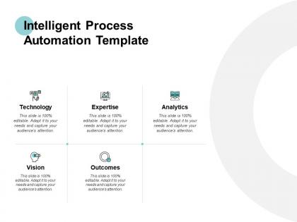 Intelligent process automation template analytics expertise ppt powerpoint presentation portfolio