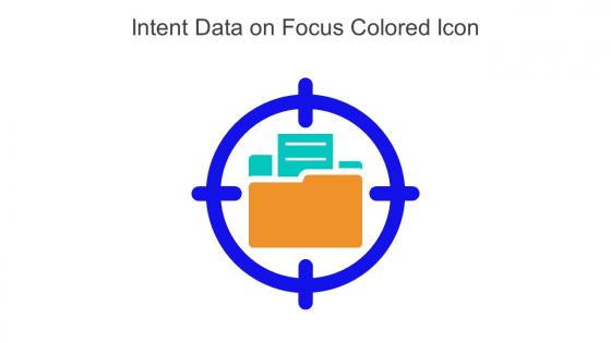 Intent Data On Focus Colored Icon In Powerpoint Pptx Png And Editable Eps Format