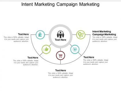 Intent marketing campaign marketing ppt powerpoint presentation styles slides cpb