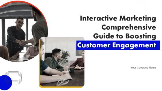 Interactive Marketing Comprehensive Guide To Boosting Customer Engagement Powerpoint Presentation Slides MKT CD V