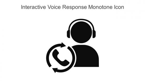 Interactive Voice Response Monotone Icon In Powerpoint Pptx Png And Editable Eps Format