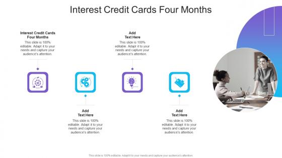 Interest Credit Cards Four Months In Powerpoint And Google Slides Cpb