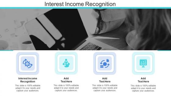 Interest Income Recognition In Powerpoint And Google Slides Cpb