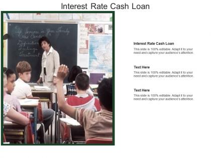 Interest rate cash loan ppt powerpoint presentation show graphics example cpb