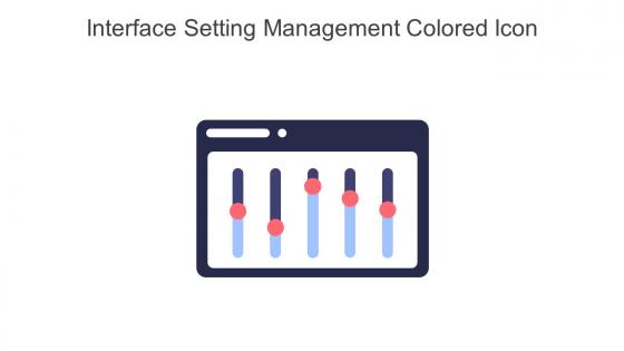 Interface Setting Management Colored Icon In Powerpoint Pptx Png And Editable Eps Format