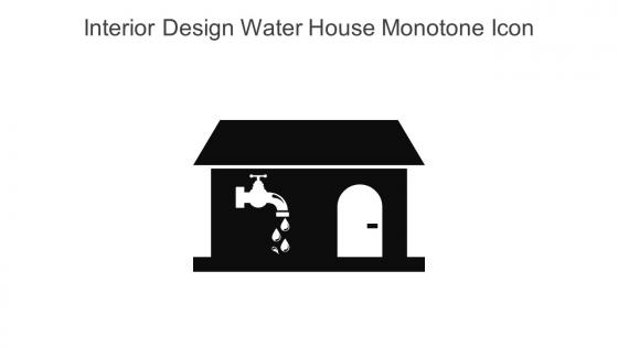 Interior Design Water House Monotone Icon In Powerpoint Pptx Png And Editable Eps Format