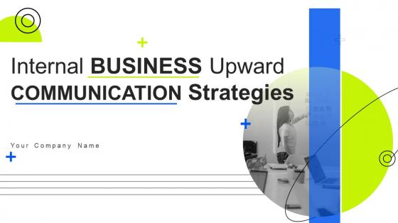 Internal Business Upward Communication Strategies Powerpoint Presentation Slides Strategy CD V