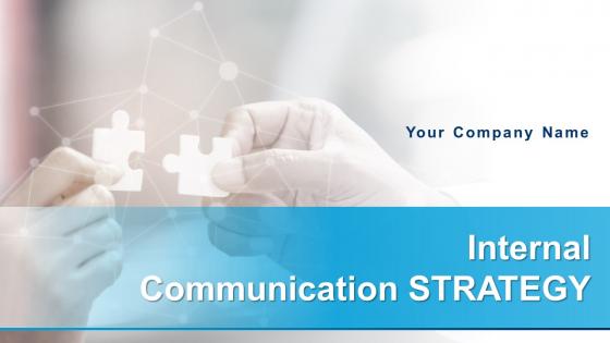 Internal Communication Strategy Powerpoint Presentation Slides
