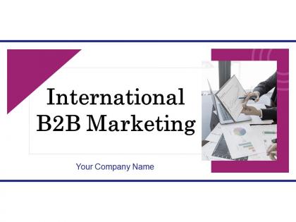 International b2b marketing powerpoint presentation slides