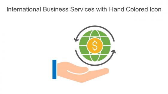 International Business Services With Hand Colored Icon In Powerpoint Pptx Png And Editable Eps Format