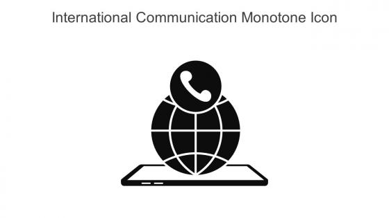 International Communication Monotone Icon In Powerpoint Pptx Png And Editable Eps Format
