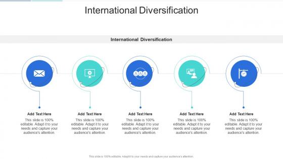 International Diversification In Powerpoint And Google Slides Cpb